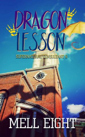 [Supernatural Consultant 07] • Dragon Lesson (Supernatural Consultant Book 6)